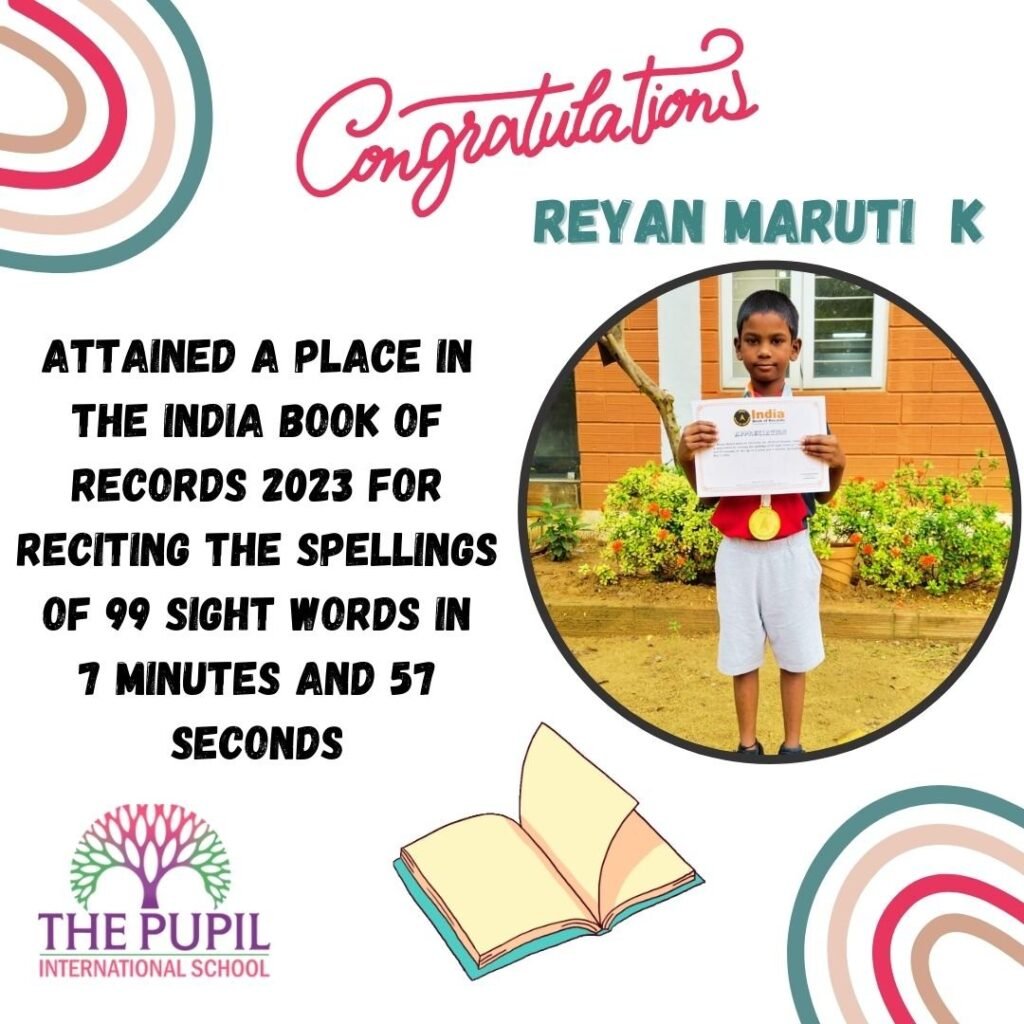Attained A PLACE IN THE INDIA BOOK OF RECORDS 2023 for RECITING THE SPELLINGS OF 99 SIGHT WORDS IN 7 MINUTES AND 57 SECONDS at The Pupil International School