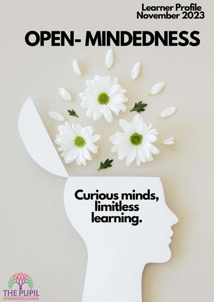 IB Learner Profile for November 2023: Open-Minded at The Pupil International School