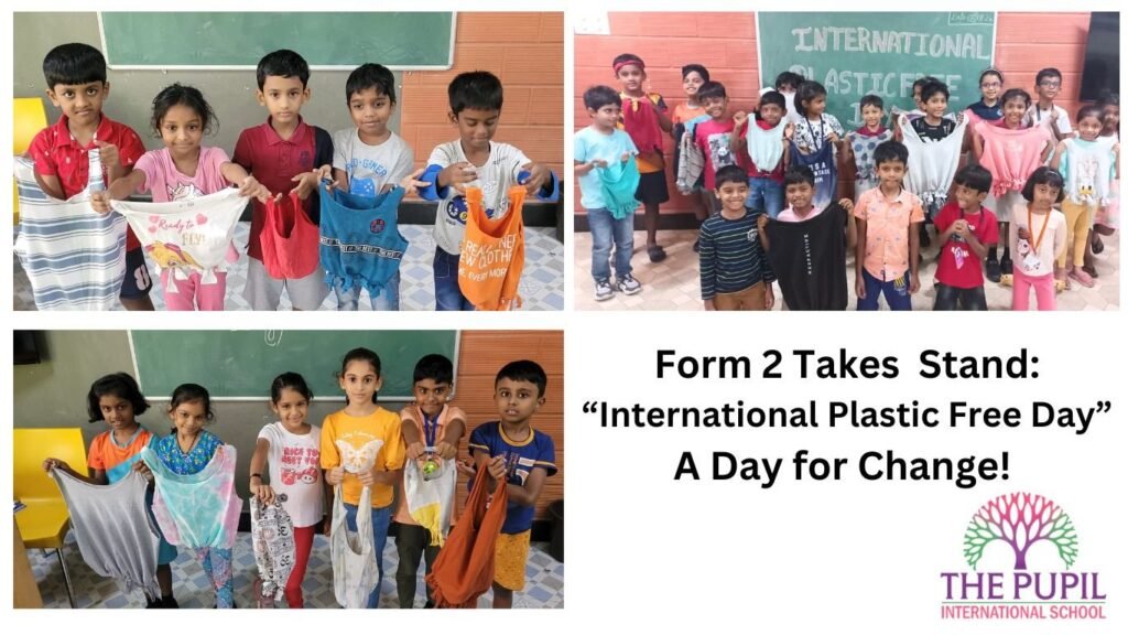 Celebrating International Plastic Bag Free Day with Form 2 Students at The Pupil International School