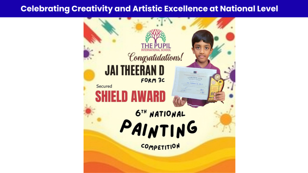 Congratulations, Jai Theeran D at The Pupil International School